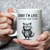 Sorry I'm late I truly didn't want to come... Gift mug for office!