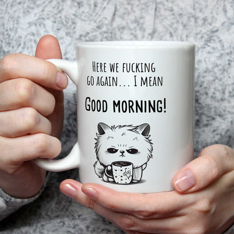 Here we fucking go again... Gift mug for office! - Kawaink
