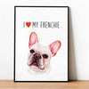 I love my Frenchie, poster Bulldog lovers