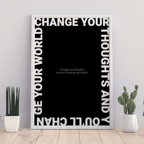 Change your thoughts, black & white wall art - Kawaink