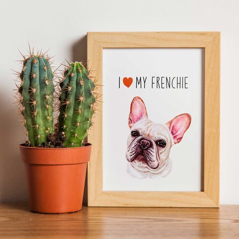 I love my Frenchie, poster Bulldog lovers - Kawaink