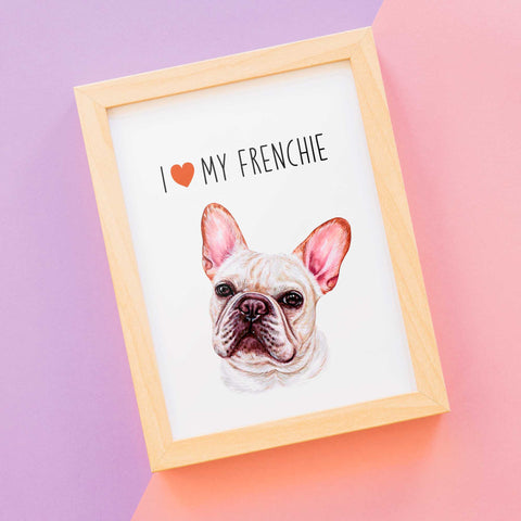 I love my Frenchie, poster Bulldog lovers - Kawaink