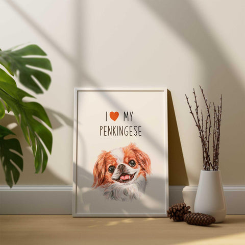 I love my Penkingese, poster for pet lovers - Kawaink